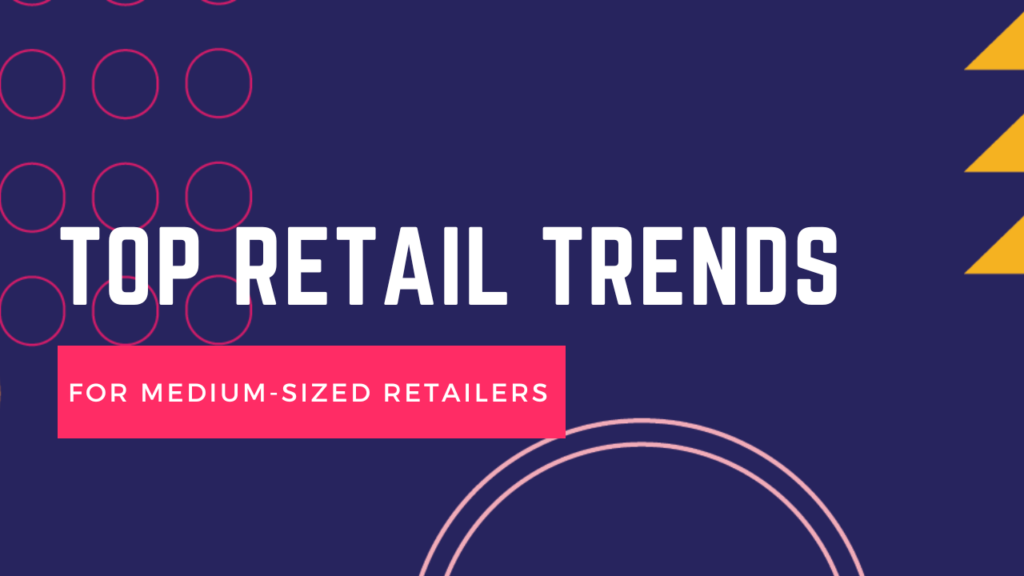 Retail Business Trends 2025